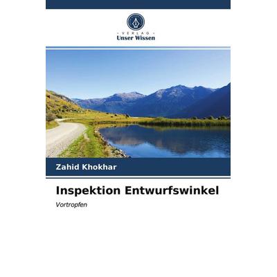 Inspektion Entwurfswinkel, Taschenbuch von Zahid Khokhar, Verlag Unser Wissen, 978-620-3-18412-9