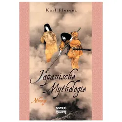 Japanische Mythologie: Nihongi, Fachbücher von Karl Florenz