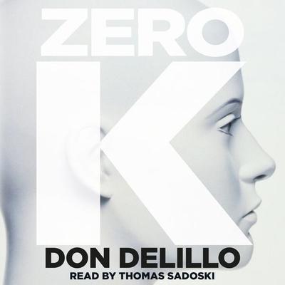 Zero K - Don DeLillo, Audio, 9781509833641