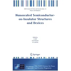 Nanoscaled Semiconductor-on-Insulator Structures and Devices, Fachbücher von S. Hall, A. N. Nazarov, V. S. Lysenko