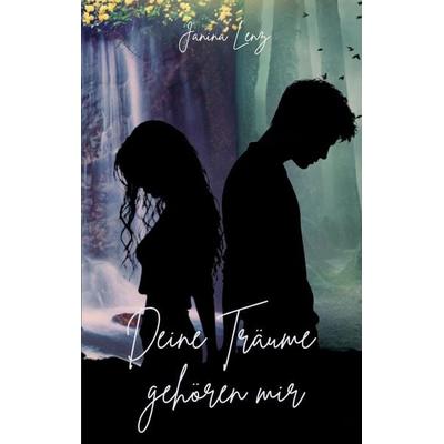 Deine Träume gehören mir, Taschenbuch von Janina Lenz, BoD – Books on Demand, 978-3-696-39890-3