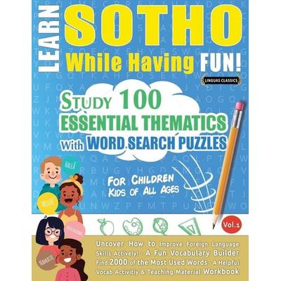 LEARN SOTHO WHILE HAVING FUN! - FOR CHILDREN, Taschenbuch von Linguas Classics, Linguas Classics