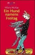 Hilary McKay - Ein Hund namens Freitag - Preis vom 11.10.2026 15:43:13 h