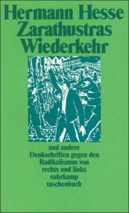 Hermann Hesse - Zarathustras Wiederkehr: Ein Wort an die deutsche Jugend und andere Denkschriften gegen den Radikalismus von rechts und links (suhrkamp taschenbuch) - Preis vom 30.09.2026 09:01:18 h