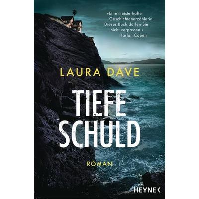 Tiefe Schuld, Taschenbuch von Laura Dave, Heyne