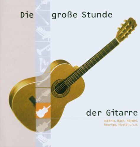 Various - Die Grosse Stunde der Gitarre - Preis vom 18.10.2026 19:22:15 h