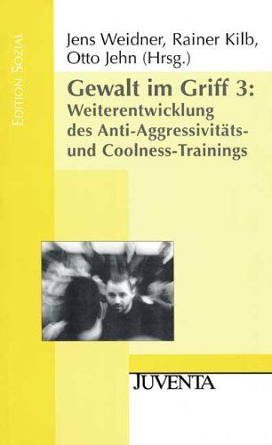 Jens Weidner - Gewalt im Griff 3: Weiterentwicklung des Anti-Aggressivitäts- und Coolness-Trainings (Edition Sozial) - Preis vom 11.10.2026 03:10:56 h