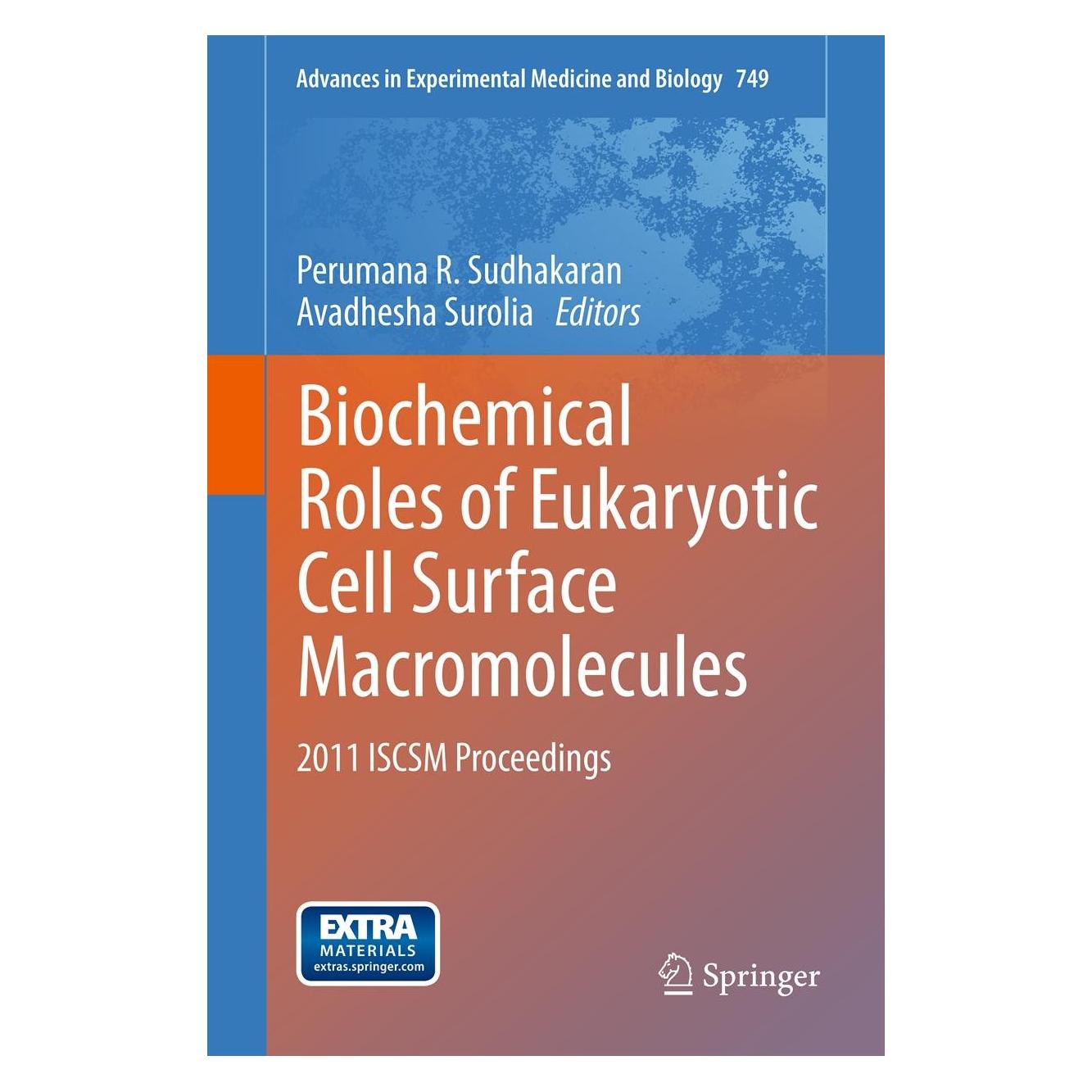 Springer Biochemical Roles of Eukaryotic Cell Surface Macromolecules (Englisch, Hardcover, Avadhesha Surolia, Perumana R. Sudhakaran) (9781461433804)
