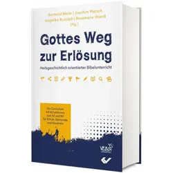 Gottes Weg zur Erlösung, Fachbücher von Berthold Meier, Joachim Pletsch, Rosemarie Wienss, Angelika Rudolph