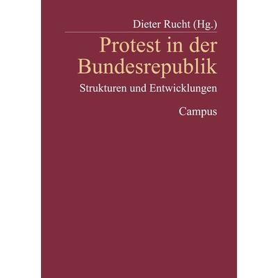 Protest in der Bundesrepublik, Taschenbuch von Dieter Rucht, Campus, 978-3-593-36451-3