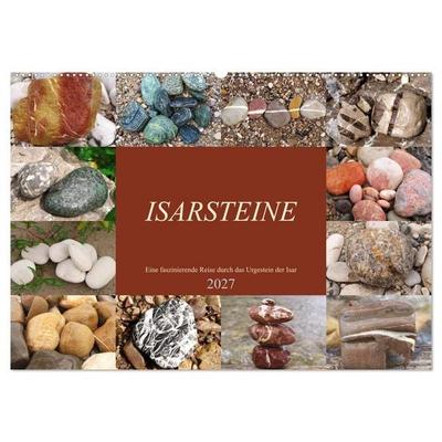 Isarsteine - Eine faszinierende Reise durch das Urgestein der Isar (Wandkalender 2027 DIN A2 quer), CALVENDO Monatskalender