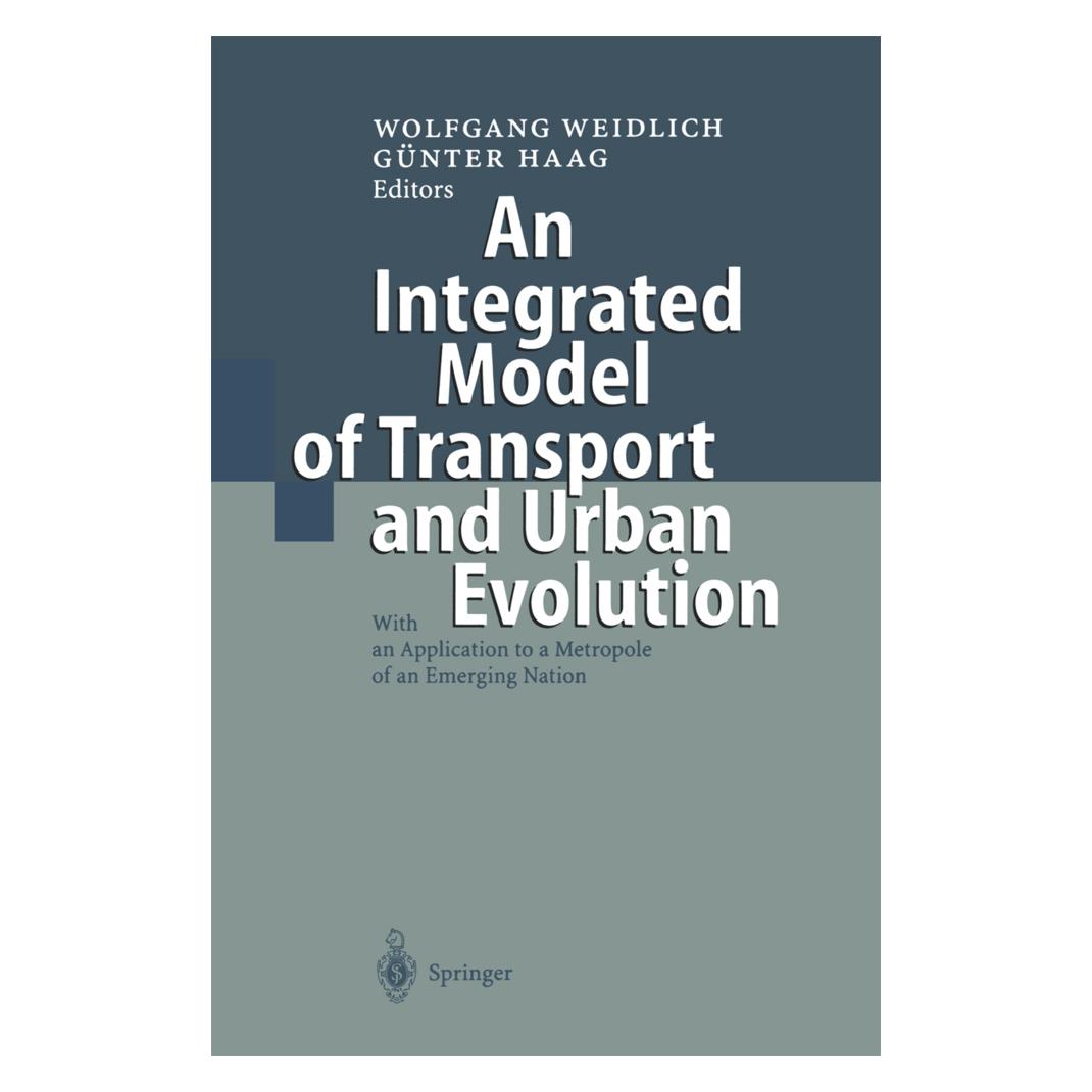 Springer An Integrated Model of Transport and Urban Evolution (Englisch, Softcover, Günter Haag, Wolfgang Weidlich) (55507678)