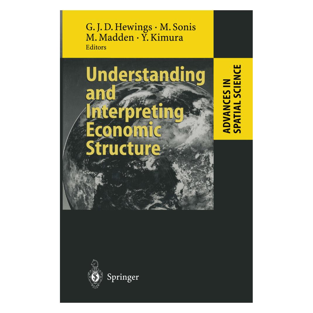 Springer Understanding and Interpreting Economic Structure (Englisch, Softcover, Geoffrey J.D. Hewings, Michael Sonis, Moss Madden, Yoshio Kimura) (55376551)