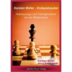Karsten Müller - Endspielzauber, Ratgeber von Jerzy Konikowski, Karsten Müller
