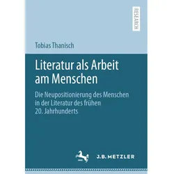 Literatur als Arbeit am Menschen, Fachbücher von Tobias Thanisch