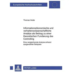 Informationsökonomische und verhaltenswissenschaftliche Ansätze als Beitrag zu einer theoretischen F, Fachbücher von Thomas Heide