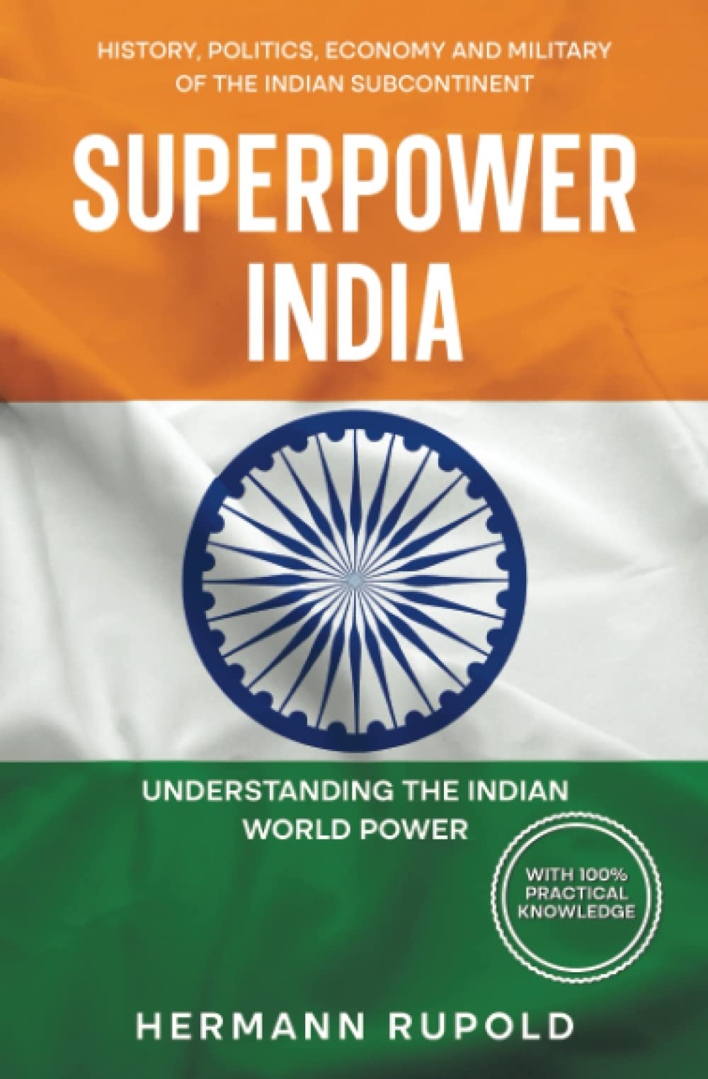Superpower India - Understanding the Indian World Power: History, Politics, Economy and Military of the Indian Subcontinent (Global Superpowers) - Preis vom 12.10.2026 11:37:12 h