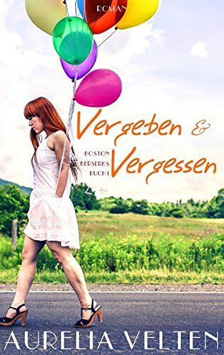 Aurelia Velten - Vergeben & Vergessen (Boston Berserks) - Preis vom 09.10.2026 07:28:09 h