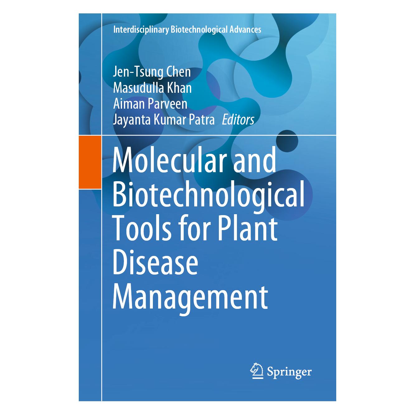 Springer Molecular and Biotechnological Tools for Plant Disease Management (Englisch, Hardcover, Aiman Parveen, Jayanta Kumar Patra, Jen-Tsung Chen, Masudulla Khan) (61519379)