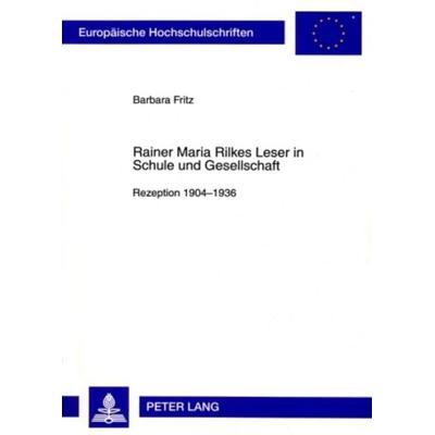 Rainer Maria Rilkes Leser in Schule und Gesellschaft, Taschenbuch von Barbara Fritz, Peter Lang GmbH, Internationaler Verlag der Wissenschaften,