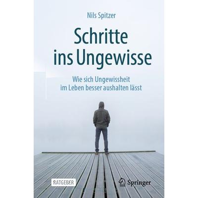 Schritte ins Ungewisse, Taschenbuch von Nils Spitzer, Springer Berlin, 978-3-662-61137-1