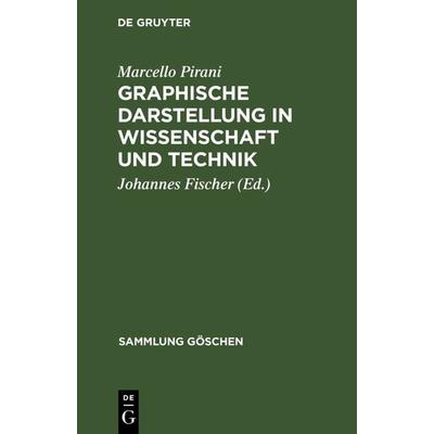 Graphische Darstellung in Wissenschaft und Technik, Gebundene Ausgabe von Marcello Pirani, De Gruyter, 978-3-11-101397-8