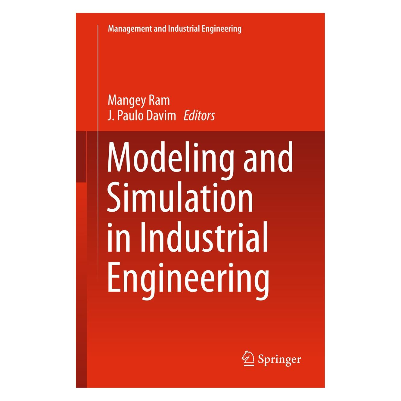 Springer Modeling and Simulation in Industrial E (Englisch, Hardcover, J. Paulo Davim, Mangey Ram) (9783319604312)