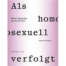 Als homosexuell verfolgt, Fachbücher von Andreas Brunner