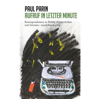 Aufruf in letzter Minute, Taschenbuch von Paul Parin, Mandelbaum verlag eG, 978-3-85476-924-8