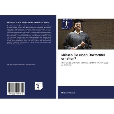 Müssen Sie einen Doktortitel erhalten?, Taschenbuch von Miloud Aroussi, Sciencia Scripts, 978-620-0-91938-0