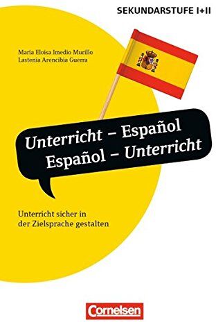 Lastenia Arencibia Guerra - Unterrichtssprache: Unterricht - Español, Español- Unterricht: Unterricht sicher in der Zielsprache gestalten - Preis vom 30.09.2026 09:01:18 h