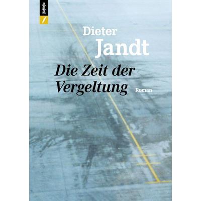 Die Zeit der Vergeltung, Paperback von Dieter Jandt, Kameru Verlag, 978-3-906082-98-1