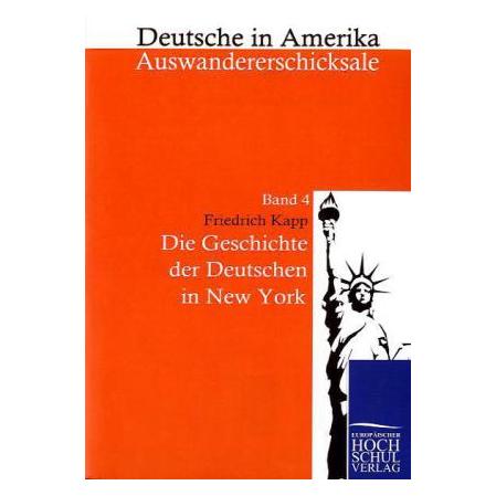 EHV Die Geschichte der Deutschen in New York (Deutsch, Softcover, Friedrich Kapp) (55316577)