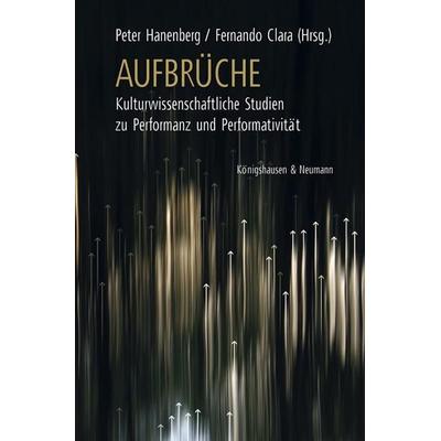 Aufbrüche, Taschenbuch von , Königshausen u. Neumann, 978-3-8260-4739-8