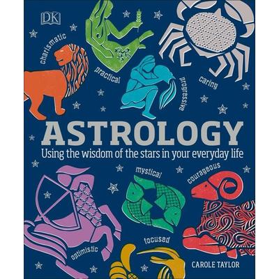 Astrology, Gebundene Ausgabe von Carole Taylor, Dorling Kindersley, 978-0-241-25552-0