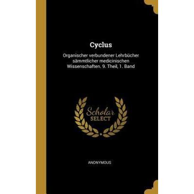 Cyclus, Gebundene Ausgabe von Anonymous, Creative Media Partners, LLC, 978-0-274-03174-0