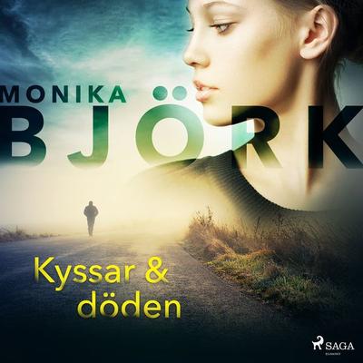 Kyssar & döden - Monika Björk, Audio, 9788726126907