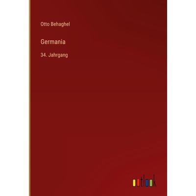 Germania, Gebundene Ausgabe von Otto Behaghel, Outlook, 978-3-368-02279-2
