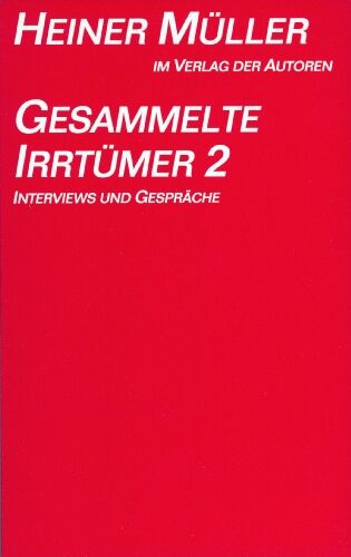Heiner Müller - Gesammelte Irrtümer, 3 Bde., Bd.2, Interviews und Gespräche - Preis vom 12.10.2026 11:37:12 h