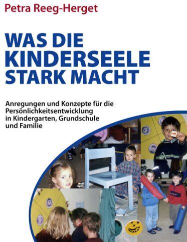 Petra Reeg-Herget - Reeg-Herget, P: Was die Kinderseele stark macht - Preis vom 13.10.2026 11:25:28 h