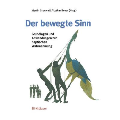 Der bewegte Sinn, Taschenbuch von Martin Grunwald,Lothar Beyer, Springer Basel
