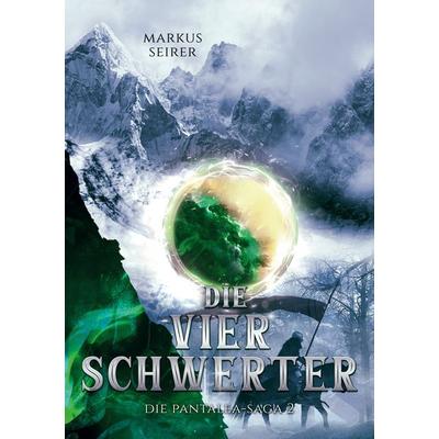 Die vier Schwerter, Taschenbuch von Markus Seirer, BoD – Books on Demand, 978-3-7568-0854-0