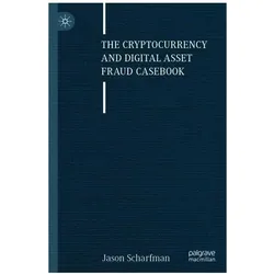 The Cryptocurrency and Digital Asset Fraud Casebook, Fachbücher von Jason Scharfman