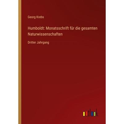 Humboldt: Monatsschrift für die gesamten Naturwissenschaften, Taschenbuch von , Outlook, 978-3-385-47936-4