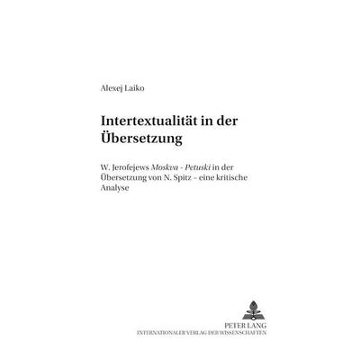 Intertextualität in der Übersetzung, Taschenbuch von Alexej Laiko, Peter Lang GmbH, Internationaler Verlag der Wissenschaften, 978-3-631-52397-1