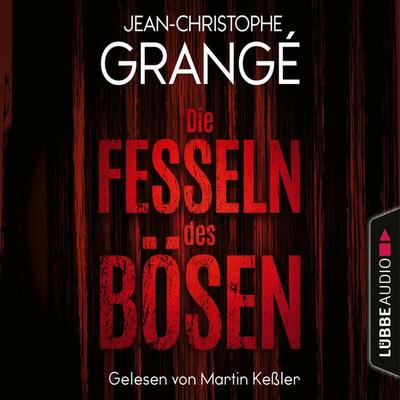 Die Fesseln des Bösen - Jean-Christophe Grangé, Audio, 4251888714602