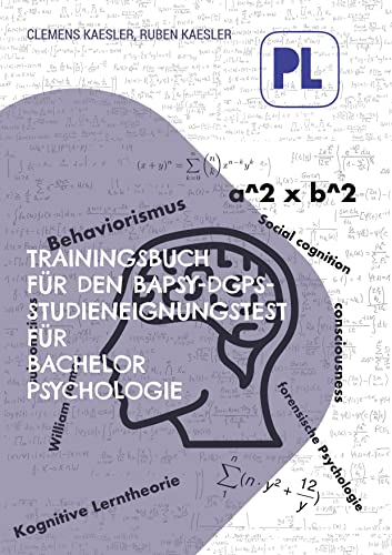 Clemens Kaesler - Trainingsbuch für den BaPsy-Studieneingangstest: Testvorbereitung für Bachelor Psychologie Aufnahmetest - Preis vom 13.10.2026 11:25:28 h
