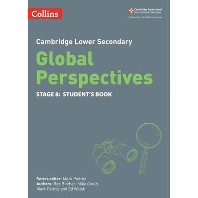 Cambridge Lower Secondary Global Perspectives Student's Book: Stage 8, Taschenbuch von Ed Walsh,Mark Pedroz,Mike Gould,Rob Bircher, Collins ELT,