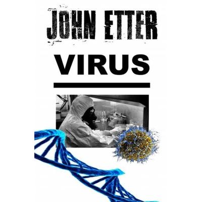 John Etter - Privatdetektiv / JOHN ETTER - Virus, Taschenbuch von John Etter, Epubli, 978-3-7485-5052-5