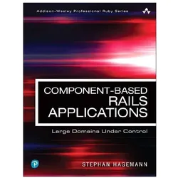 Component-Based Rails Applications, Fachbücher von Stephan Hagemann